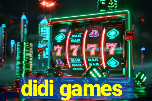didi games